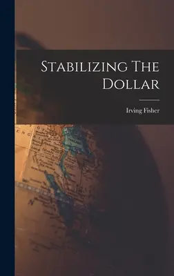 Die Stabilisierung des Dollars - Stabilizing The Dollar