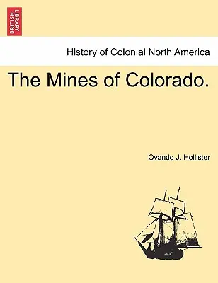 Die Minen von Colorado. - The Mines of Colorado.
