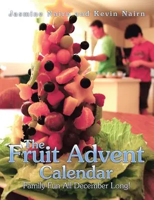 Der Obst-Adventskalender: Familienspaß den ganzen Dezember lang! - The Fruit Advent Calendar: Family Fun All December Long!