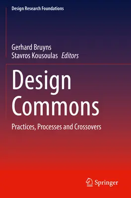 Design Commons: Praktiken, Prozesse und Überschneidungen - Design Commons: Practices, Processes and Crossovers