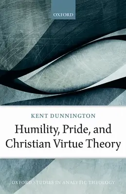 Demut, Stolz und die christliche Tugendlehre - Humility, Pride, and Christian Virtue Theory