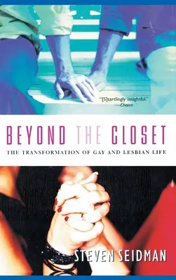 Jenseits des Wandschranks: Die Transformation des schwulen und lesbischen Lebens - Beyond the Closet: The Transformation of Gay and Lesbian Life