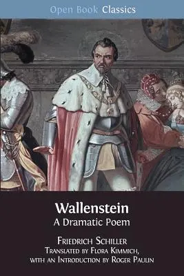 Wallenstein: Ein dramatisches Gedicht - Wallenstein: A Dramatic Poem