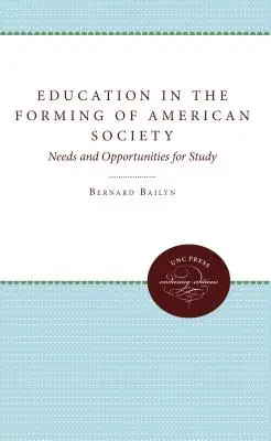 Bildung in der amerikanischen Gesellschaft: Bedürfnisse und Möglichkeiten des Studiums - Education in the Forming of American Society: Needs and Opportunities for Study