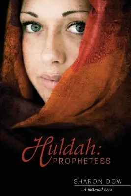 Huldah: Prophetin: Ein historischer Roman - Huldah: Prophetess: A Historical Novel