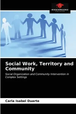 Soziale Arbeit, Territorium und Gemeinschaft - Social Work, Territory and Community