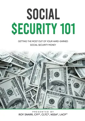 Sozialversicherung 101: Wie Sie das meiste aus Ihrem hart verdienten Sozialversicherungsgeld herausholen - Social Security 101: Getting The Most Out of Your Hard-Earned Social Security Money