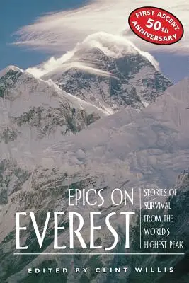 Epik am Everest: Überlebensgeschichten vom höchsten Gipfel der Welt - Epics on Everest: Stories of Survival from the World's Highest Peak