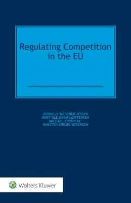 Regulierung des Wettbewerbs in der EU - Regulating Competition in the EU