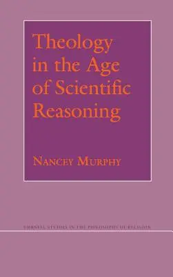 Theologie im Zeitalter der wissenschaftlichen Vernunft - Theology in the Age of Scientific Reasoning