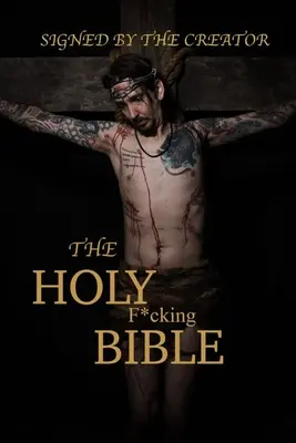Die heilige F*cking Bibel: Laut Matt Shaw - The Holy F*cking Bible: According to Matt Shaw