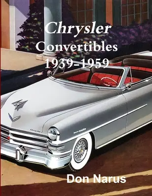 Chrysler Cabriolets 1939-1959 - Chrysler Convertibles 1939-1959