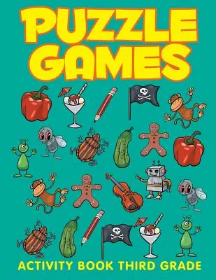 Puzzle Spiele: Activity Book Third Grade - Puzzle Games: Activity Book Third Grade