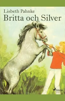 Britta und Silber - Britta och Silver