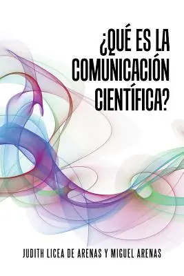 Qu es la comunicacin cientfica?