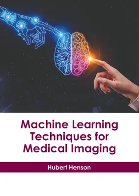 Maschinelle Lerntechniken für die medizinische Bildgebung - Machine Learning Techniques for Medical Imaging