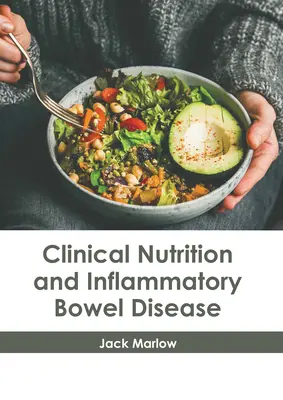 Klinische Ernährung und entzündliche Darmerkrankungen - Clinical Nutrition and Inflammatory Bowel Disease