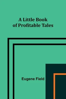Ein kleines Buch mit profitablen Geschichten - A Little Book of Profitable Tales
