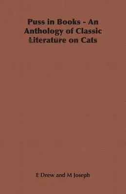 Der Kater im Buch - Eine Anthologie der klassischen Katzenliteratur - Puss in Books - An Anthology of Classic Literature on Cats