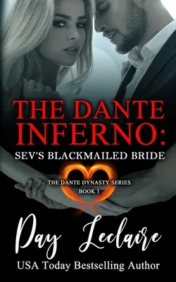 Sevs erpresste Braut (Die Dante-Dynastie-Reihe: Buch Nr. 1): Das Dante-Inferno - Sev's Blackmailed Bride (The Dante Dynasty Series: Book#1): The Dante Inferno