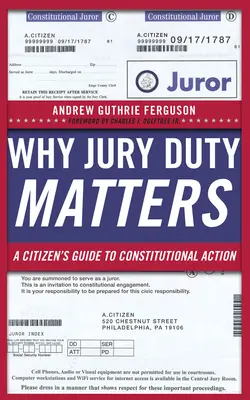 Warum die Jury-Pflicht wichtig ist: Ein Leitfaden für verfassungsmäßiges Handeln der Bürgerinnen und Bürger - Why Jury Duty Matters: A Citizenas Guide to Constitutional Action