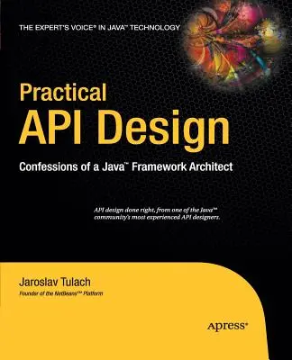 Praktischer API-Entwurf: Bekenntnisse eines Java-Framework-Architekten - Practical API Design: Confessions of a Java Framework Architect