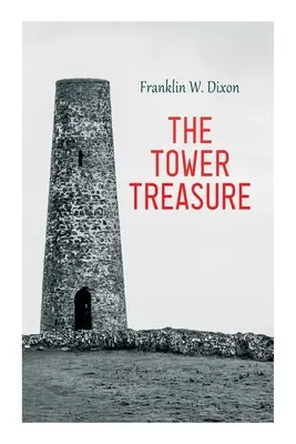 Der Schatz im Turm: Abenteuer- und Kriminalroman (Die Hardy Boys Reihe Nr.1) - The Tower Treasure: Adventure & Mystery Novel (The Hardy Boys Series No.1)