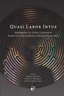 Quasi Labor Intus: Zweideutigkeit in der lateinischen Literatur - Quasi Labor Intus: Ambiguity in Latin Literature