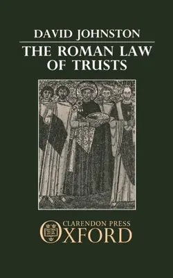 Das römische Recht der Treuhandgesellschaften - The Roman Law of Trusts