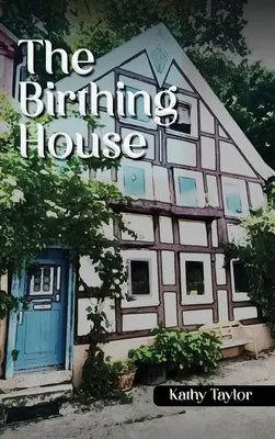 Das Geburtshaus - The Birthing House