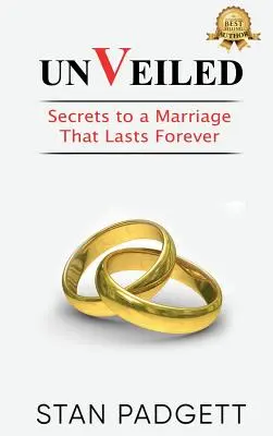 Unverschleiert: Die Geheimnisse einer Ehe, die ewig hält - Unveiled: Secrets to a Marriage That Lasts Forever