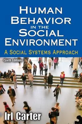 Menschliches Verhalten in der sozialen Umwelt: Ein Ansatz für soziale Systeme - Human Behavior in the Social Environment: A Social Systems Approach