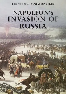 Napoleons Invasion in Russland: Die Sonderserie zum Feldzug - Napoleon's Invasion of Russia: The Special Campaign Series
