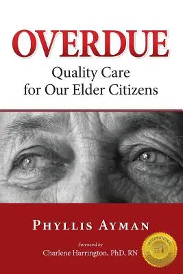 Überfällig: Qualitätspflege für unsere älteren Mitbürger - Overdue: Quality Care for Our Elder Citizens