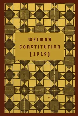 Die Weimarer Verfassung: (1919) - The Weimar Constitution: (1919)