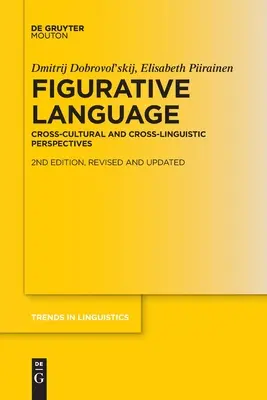 Bildhafte Sprache: Interkulturelle und interlinguale Perspektiven - Figurative Language: Cross-Cultural and Cross-Linguistic Perspectives