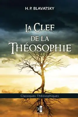 Der Schlüsselbund der Thosophie - La Clef de la Thosophie