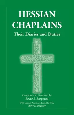 Hessische Kapläne: Ihre Tagebücher und Aufgaben - Hessian Chaplains: Their Diaries and Duties
