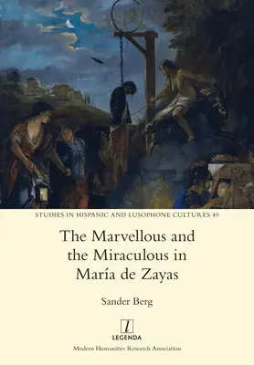 Das Wunderbare und das Wundersame in Mara de Zayas - The Marvellous and the Miraculous in Mara de Zayas