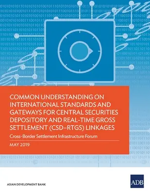 Gemeinsame Vereinbarung über internationale Standards und Gateways für Verbindungen zwischen Zentralverwahrern und Echtzeit-Bruttoabrechnungssystemen (CSD-RTGS) - Common Understanding on International Standards and Gateways for Central Securities Depository and Real-Time Gross Settlement (CSD-RTGS) Linkages