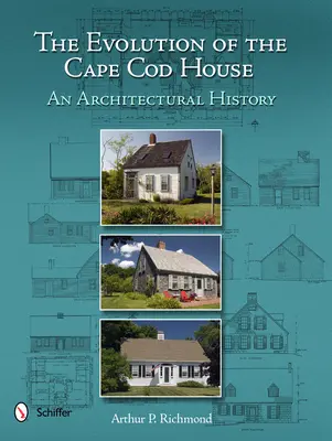 Die Entwicklung des Cape-Cod-Hauses: Eine Architekturgeschichte - The Evolution of the Cape Cod House: An Architectural History