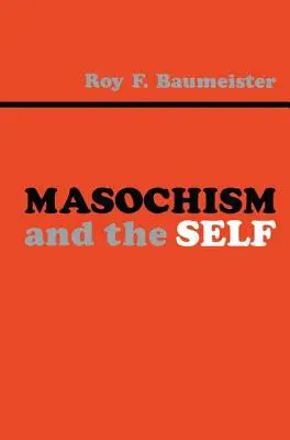 Masochismus und das Selbst - Masochism and the Self