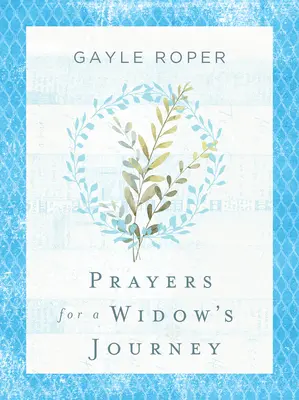 Gebete für die Reise einer Witwe - Prayers for a Widow's Journey