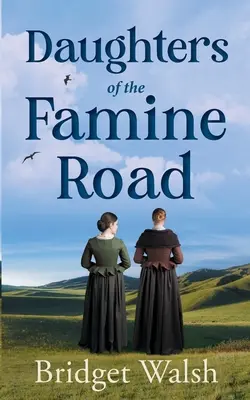Töchter der Hungerstraße - Daughters of the Famine Road