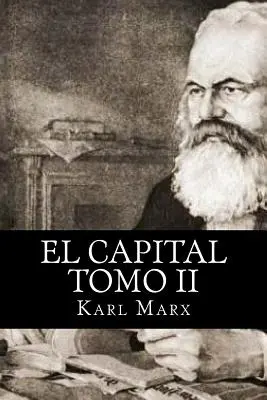Das Kapital: Tomo II - El Capital: Tomo II