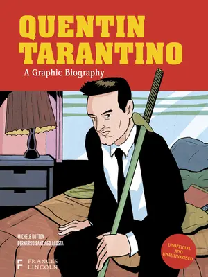 Quentin Tarantino: Eine grafische Biografie - Quentin Tarantino: A Graphic Biography