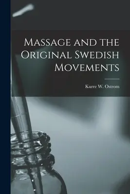 Massage und die original schwedischen Bewegungen - Massage and the Original Swedish Movements