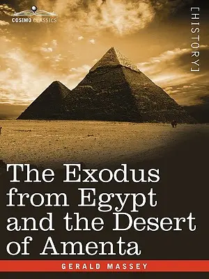 Der Exodus aus Ägypten und die Wüste von Amenta - The Exodus from Egypt and the Desert of Amenta