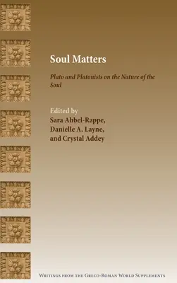 Seelenangelegenheiten: Platon und die Platoniker über die Natur der Seele - Soul Matters: Plato and Platonists on the Nature of the Soul