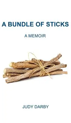 Ein Bündel von Stöcken: Eine Erinnerung - A Bundle of Sticks: A Memoir